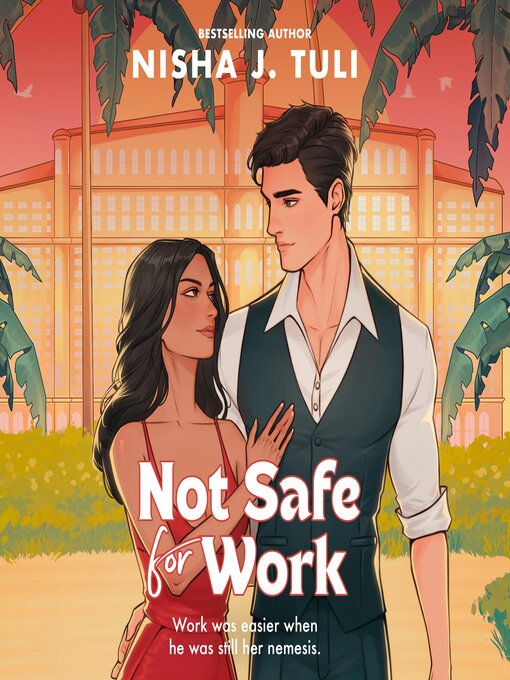 Title details for Not Safe for Work by Nisha J. Tuli - Available